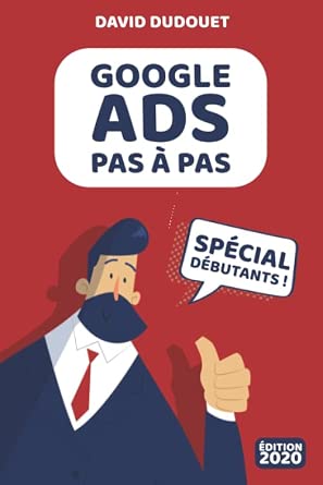 Couverture du livre « Google Ads pas à pas, spécial débutants » de David Dudouet